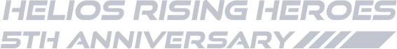 HELIOS Rising Heroes 5th Anniversary