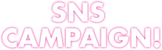 SNS CAMPAIGN!