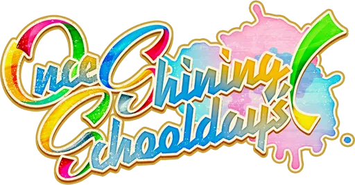 Once Shining, Schooldays