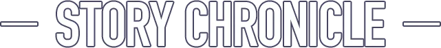 STORY CHRONICLE